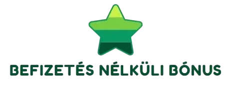 Befizetés Nélküli Bónusz